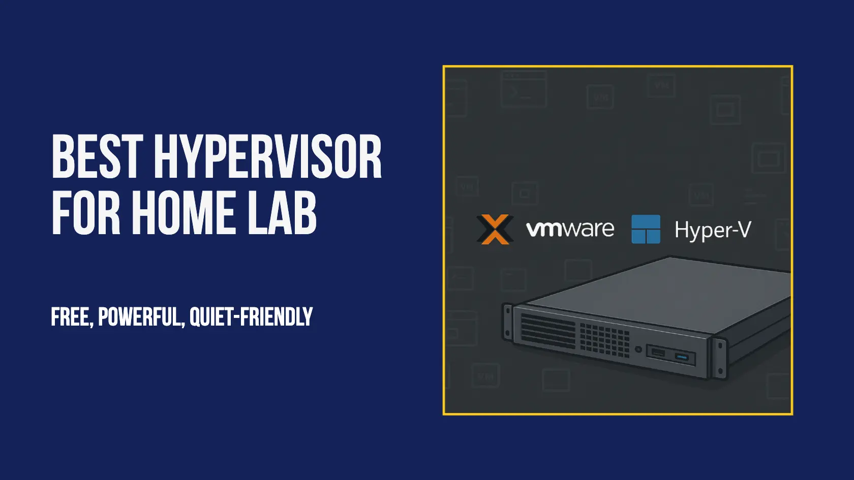 Best Hypervisor for Home Lab